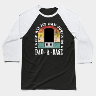 I Keep All My Dad Jokes in a Dad-a-base Vintage Retro Sunset Baseball T-Shirt